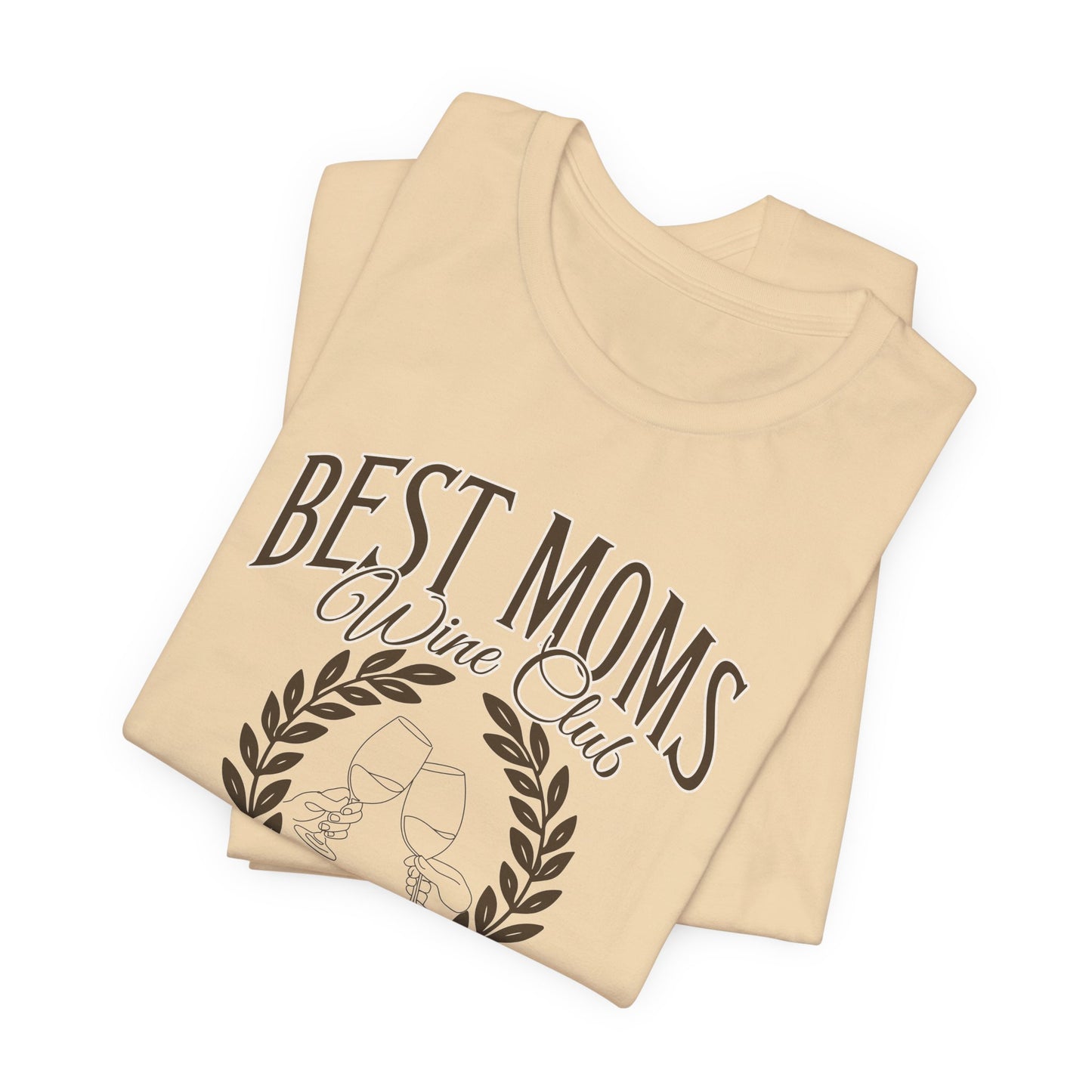 Best Moms Wine Club Tee - Unisex Short Sleeve T-Shirt for Wine Lovers