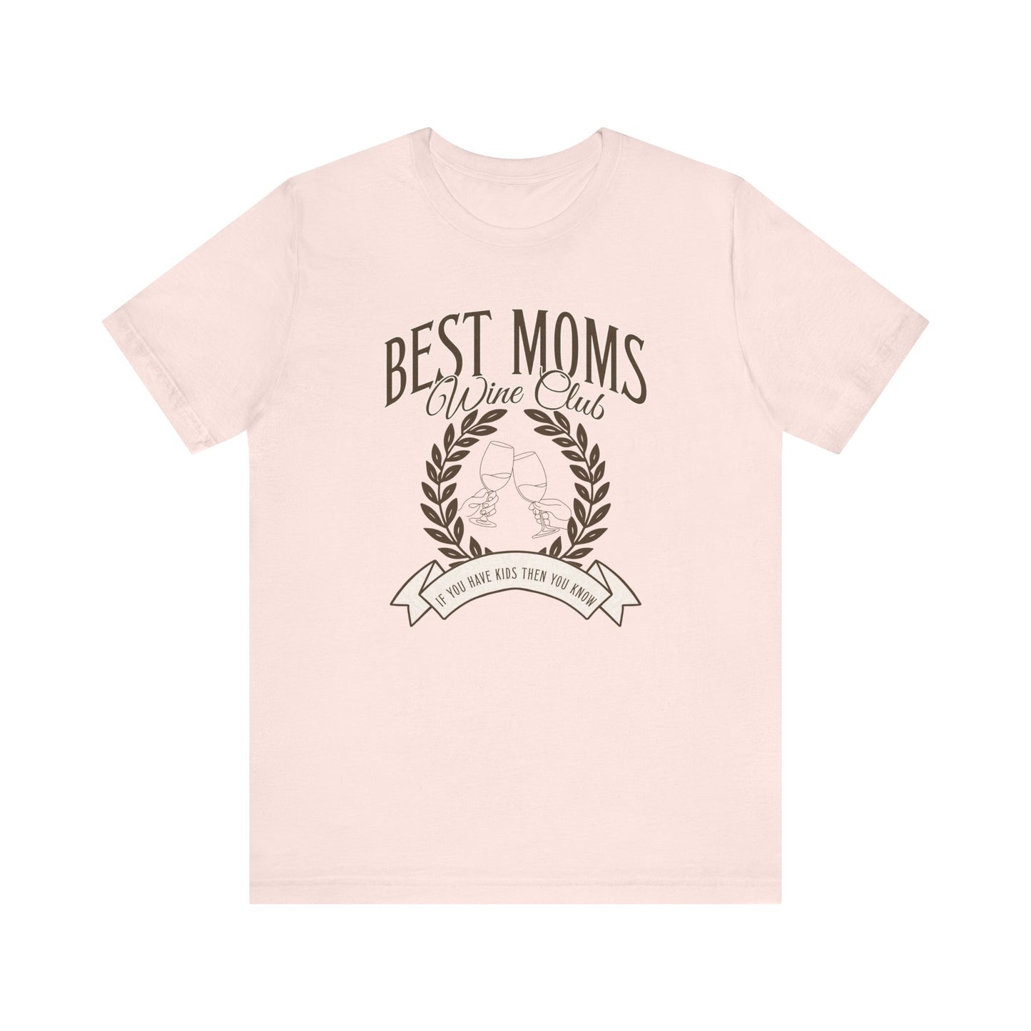 Best Moms Wine Club Tee - Unisex Short Sleeve T-Shirt for Wine Lovers