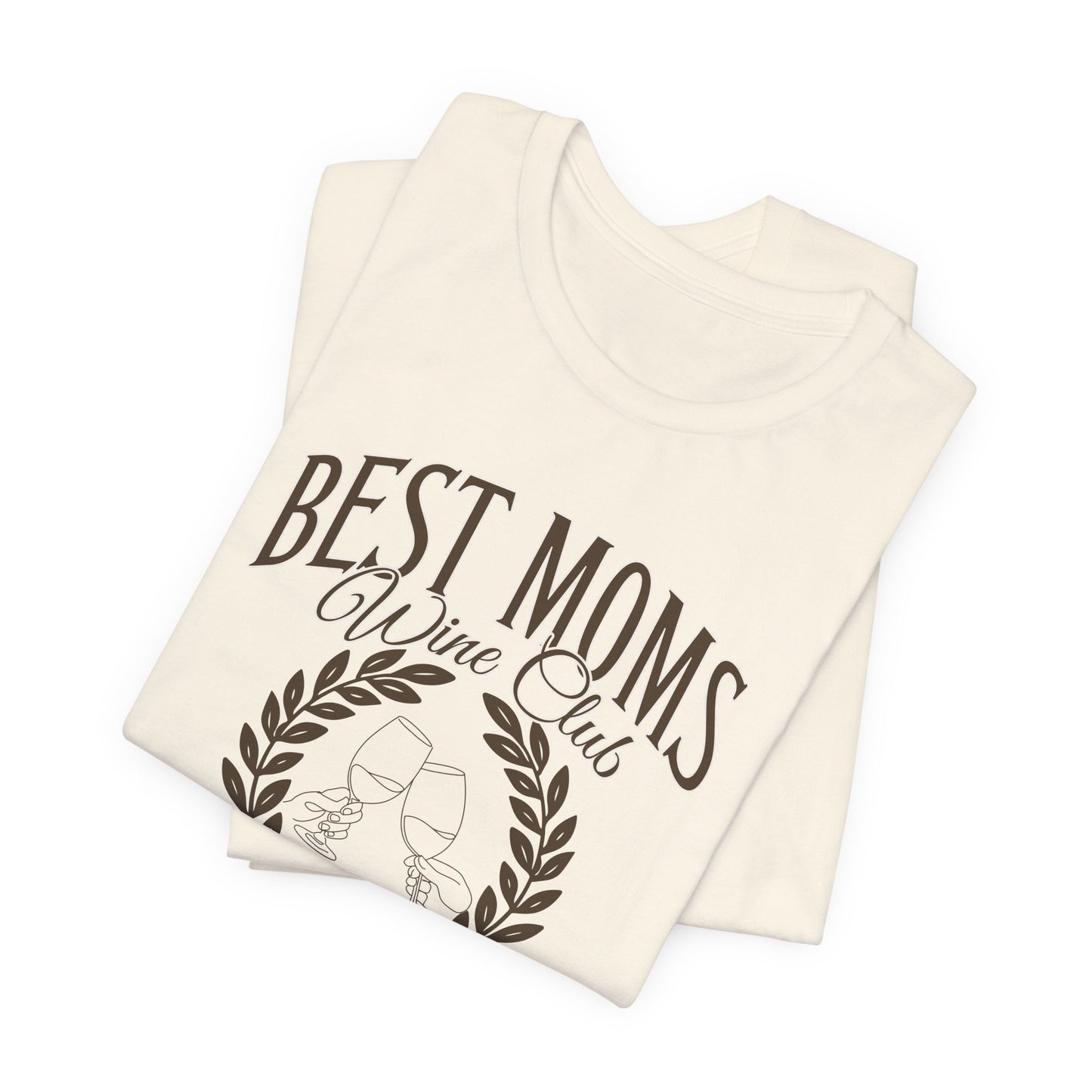 Best Moms Wine Club Tee - Unisex Short Sleeve T-Shirt for Wine Lovers